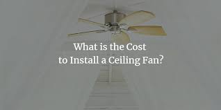 The Cost To Install A Ceiling Fan Will Vary Dramatically From Project To Project The Cost To Install A Ceiling Fan Is Around Ceiling Fan Ceiling Installation