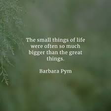 The reading of all good books is like a conversation with the finest minds of past centuries. 66 Little Things In Life Quotes To Appreciate Small Things