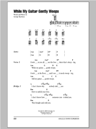 Ebm i'm on the bench, but coach. While My Guitar Gently Weeps Sheet Music The Beatles Ukulele Chords Lyrics