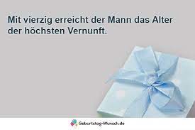 L 40 Geburtstag Spruche Die Besten Spruche Fur Manner Und Frauen