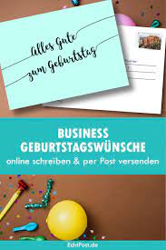 Business Geburtstagswunsche Online Schreiben Per Post Versenden Geburtstagswunsche Personalisierte Geburtstagskarten Online Schreiben