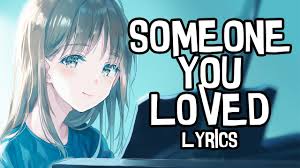 Maybe you would like to learn more about one of these? Nightcore Someone You Loved Lyrics Female Version Youtube