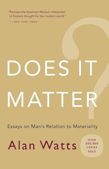 Does It Matter? Essays on Man's Relation to Materiality