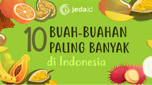 Check spelling or type a new query. Buah Buahan Paling Pasaran Di Indonesia Graphic Jeda Id