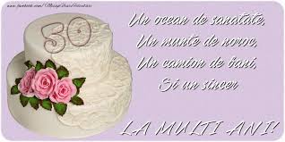 De ziua ta de nastere iti doresc sanatate si noroc. Urari Pentru Varsta De 50 Ani