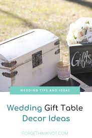 Because we have shared unique gift basket ideas that are creative, cheap and easy to make at home. Wedding Gift Table Decor Ideas Forget Him Knot