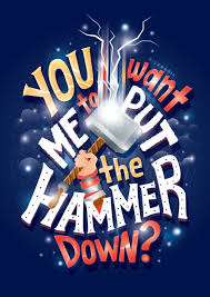 You Want Me To Put The Hammer Down Risa Rodil Marvel Superhero Posters Marvel Superheroes Marvel Posters