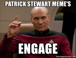 Patrick Stewart Meme S Engage Memegeneratornet Patrick Stewart Meme S Engage Picard Make It So Meme Generator Meme On Me Me
