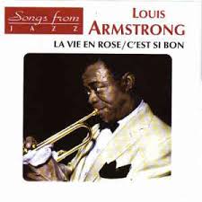 Na razie nikt nie dodał wątku na forum tego filmu. Louis Armstrong La Vie En Rose C Est Si Bon 2001 Cd Discogs