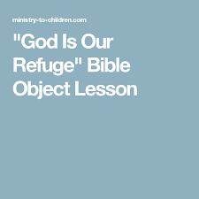 God Is Our Refuge Bible Object Lesson Bible Object Lessons Object Lessons Bible Lessons For Kids