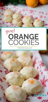 Orange Cookies Recipe A Few Shortcuts My Recipe Magic Orange Cookies Holiday Cookie Recipes Cookies Recipes Christmas