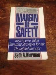 Talking about the margin of safety in relation to price is easy to do in theory, but much more difficult in practice. Margin Of Safety Risk Averse Value Investing Strategies For The Thoughtful Investor By Seth A Klarman