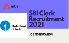 Sbi clerk recruitment 2021 notification and sbi clerk 2021 application form available soon for state bank of india junior associate 8134 vacancies to apply online at www.sbi.co.in Sbi Clerk 2021 Notification Pdf Out For 5237 Post Of Jas