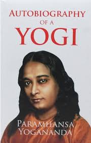 Autobiography of a Yogi By Paramahansa Yogananda