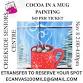 Cocoa in a Mug Paint Party at Creekside event in 100 Mile House, BC