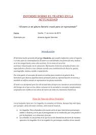 Cuando hablamos de una obra de teatro nos referimos a una representación específica de una obra literaria perteneciente al género de la dramaturgia, a través de una serie de elementos humanos y materiales puestos en escena, es decir, mediante las técnicas y saberes de una. Calameo Informe Sobre El Teatro En La Actualidad
