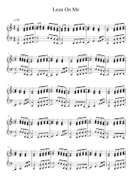 Read unlimited* books and audiobooks, and sheet music on the web, ipad, iphone this sheet music features an arrangement for piano and voice with guitar chord frames, with the melody presented in the right hand of the piano. Lean On Me Sheet Music For Piano Solo Musescore Com