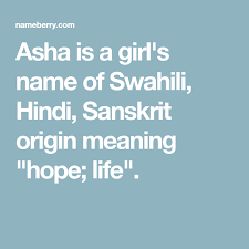 Asha Is A Girl S Name Of Swahili Hindi Sanskrit Origin Meaning Hope Life Names With Meaning Names Meant To Be