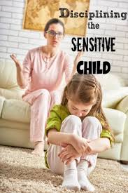 Disciplining The Sensitive Child Sensitive Children Smart Parenting Kids And Parenting