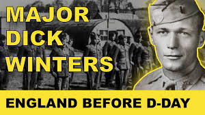 Band of Brothers: Major Dick Winters in Aldbourne, England