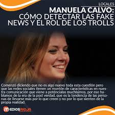 MANUELA CALVO: “VIVIMOS EN UN MOMENTO DONDE TODO EL MUNDO PUEDE GENERAR  INFORMACIÓN Y PUBLICARLA” La Licenciada explicó en Medios Rioja  puntualmente una realidad que está en auge como son las fake