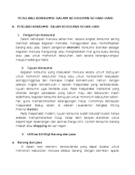 Kegiatan konsumsi adalah kegiatan manusia memakai barang atau jasa untuk memenuhi kebutuhannya. Doc Perilaku Konsumsi Dalam Kehidupan Sehari Dify Rizky K Academia Edu