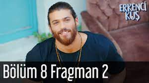 erkenci kus 8 bolum 2 fragman youtube
