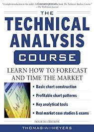 The Technical Analysis Course Learn How To Forecast And Time The Market By Thomas Meyers Updated Technical Analysis Technical Analysis Course Ebook Marketing
