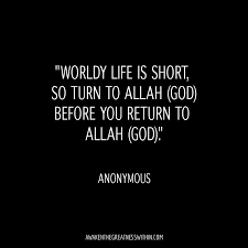 When you forget that you need allah … 50 Inspirational Islamic Quotes On God Life Success The Hereafter Awakenthegreatnesswithin