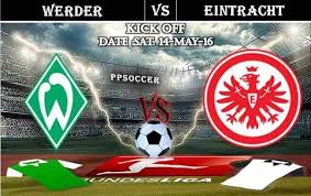 Jun 2020, 19:30 referee patrick ittrich, germany avg. Werder Bremen Vs Eintracht Frankfurt 14 05 2016 Predictions Soccer Predictions Berlin Mainz