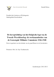 Wie is deze persoon, ouderdom, wat is zijn rang of functie? Pdf De Heroprichting Van Het Belgische Leger Na De Tweede Wereldoorlog De Werkzaamheden Van De Gemengde Militaire Commissie 1946 1948 Harald Nilens Academia Edu