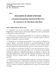 Art.2 prezentul regulament are ca obiect regulile generale aplicabile proprietarilor apartamentelor edificate in imobilul bloc 4 +4 anexa, condominiu situat in cal. Regulament De Ordine InterioarÄƒ Bloc