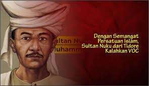 Dengan Semangat Persatuan Islam, Sultan Nuku dari Tidore Kalahkan VOC – Media Umat