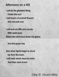 Afternoon On A Hill Poem For 2nd Graders My Love Poems Poems Edna St Vincent Millay