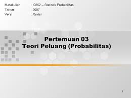 Agar cuplikan memberikan hasil yang tak bias maka cuplikan haruslah diambil/ dilakukan secara acak. Pertemuan 03 Teori Peluang Probabilitas Ppt Video Online Download