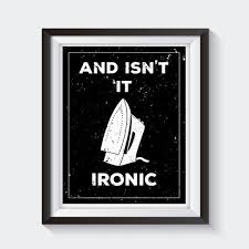The selection of laundry room decor, laundry posters, laundry art, and laundry room prints and posters includes over 300,000 images. Isn T It Ironic Funny Laundry Room Print Laundry Print Etsy Laundry Wall Art Laundry Room Wall Art Laundry Room Art