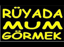 Ruyada Mum Gormek Yakmak Uflemek Yanmasi Erimesi Pembe Damar Tikanikligi Bitkisel Tedavisi Cozum Videolu Ruya Tabirleri Isaretler Ruya Gercekler