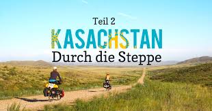 Im norden wird die kasachensteppe durch die kasachische schwelle begrenzt, im westen reicht sie bis an die grenze europas und geht dort in die kaspische senke über. Mit Dem Fahrrad Durch Die Steppe Von Kasachstan Teil 2