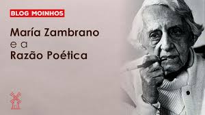 María Zambrano e a Razão Poética