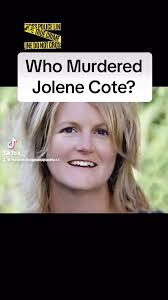 Who Murdered Jolene Cote? ,