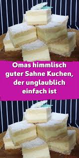 Omas Himmlisch Guter Sahne Kuchen Der Unglaublich Einfach Ist Kuchen Und Torten Rezepte Kochen Und Backen Rezepte Kuchen Und Torten