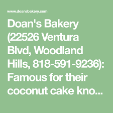 It is well known in showbusiness circles, with barbara walters showing off her cake on the view in 2013. Doan S Bakery 22526 Ventura Blvd Woodland Hills 818 591 9236 Famous For Their Coconut Cake Known As The Cruise Cake Bec Bakery Coconut Cake Woodland Hills