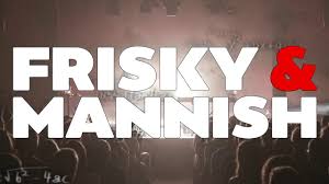 Maybe feel really welcome grand kids. Frisky Mannish