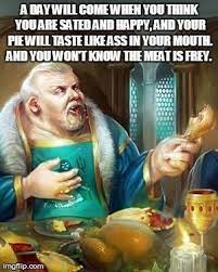Only The Ones Familiar With The Frey Pie Theory Will Get It A Song Of Ice And Fire Manderly Game Of Thrones Winter