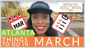 Visiting Atlanta in March: Ultimate Guide