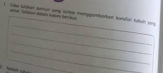 Buatlah pantun yang berisi tentang pentingnya menjaga organ peredaran darah semoga terhindar dari gangguan kesehatan. 1 Coba Tuliskan Pantun Yang Isinya Menggambarkan Kondisi Tubuh Yangsehat Tuliskan Dalam Kolom Brainly Co Id