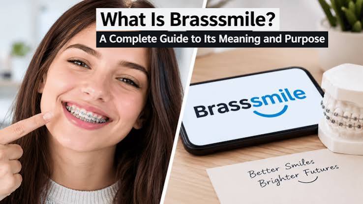 What Is Brasssmile? A Complete Guide to Its Meaning and Purpose - Milomagazine.co.uk Usa
