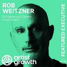 A2IM Featured Executive: Rob Weitzner, EVP at Artist Growth