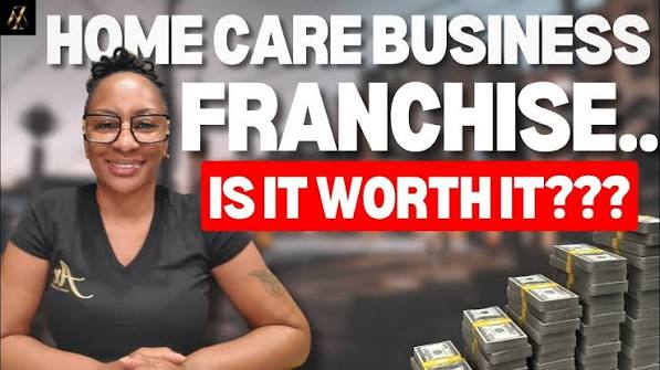 Investing In A Home Care Business Franchise - Is It Worth It?