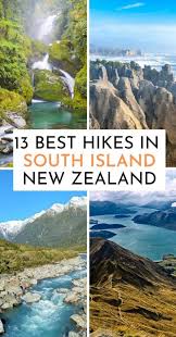 A Local S Guide To The Best 13 New Zealand South Island Hikes Eternal Arrival In 2020 New Zealand Travel New Zealand South Island South Pacific Travel